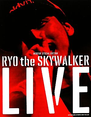 RYO the SKYWALKER LIVEWOOFIN' SPECIAL EDITION