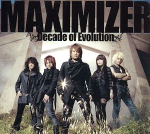 MAXIMIZER～Decade of Evolution～