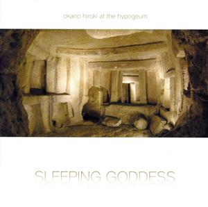 SLEEPING GODDESS～okano hiroki at the hypogeum～