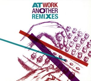 At Work Another Remixes