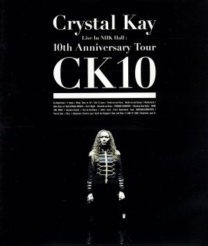 Crystal Kay Live In NHK Hall:10th Anniversary Tour CK10(Blu-ray Disc)