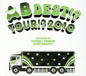 AB DEST!? TOUR!? 2010 SUPPORTED BY HUDSON×GReeeeN LIVE!?DeeeeS!? 特別価格限定盤