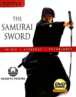 The Samurai Sword Sprit・Strategy・Techniques