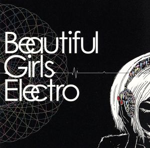 Beautiful Girls Electro