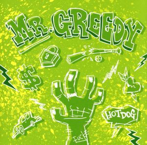 Mr.GREEDY