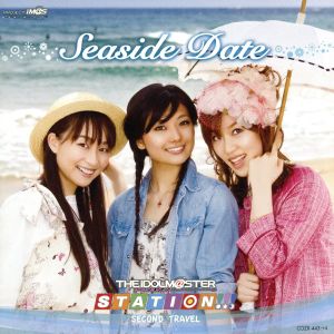 THE IDOLM@STER STATION!!! SECOND TRAVEL～Seaside Date～(DVD付)