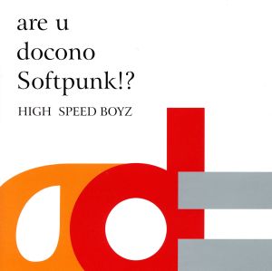 are u docono Softpunk!?