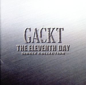 THE ELEVENTH DAY～SINGLE COLLECTION～