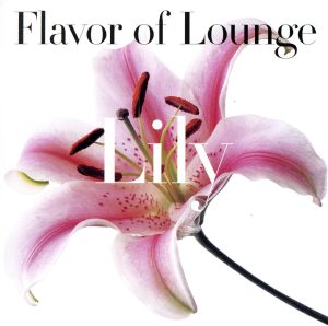 Flavor of Lounge -Lily-