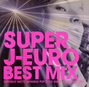 SUPER J-EURO BEST MIX