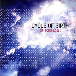 CYCLE OF BIRTH