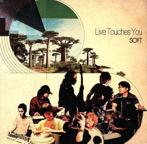 LIVE TOUCHES YOU