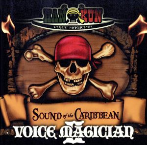 VOICE MAGICIAN II～SOUND of the CARIBBEAN～