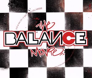 THE BALANCE MOVIE MIXED BY DJ MISSIE(DVD付)