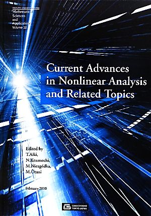 Mathematical Sciences and Applications(Volume32)Current Advances in Nonlinear Analysis and Related TopicsGAKUTO International Series