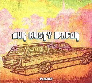 OUR RUSTY WAGON