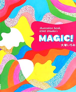 MAGIC！illustration book,ICHIO Otsuka's