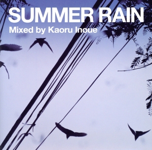 Summer Rain Mixed by Kaoru Inoue