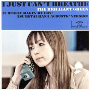 I Just Can't Breathe...(初回限定盤)(DVD付)