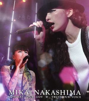 MIKA NAKASHIMA CONCERT TOUR 2009 TRUST OUR VOICE(Blu-ray Disc)