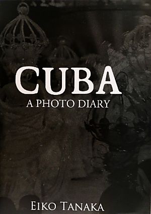 CUBA A PHOTO DIARY