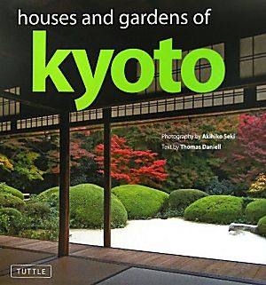 Houses and Gardens of Kyoto