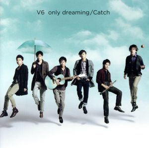 only dreaming/Catch(初回限定盤A)(DVD付)