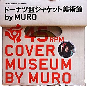 ドーナツ盤ジャケット美術館 by MURO45 COVER MUSEUMGROOVE presents