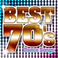 決定盤!!洋楽POP BEST 70's～Dance Songs～