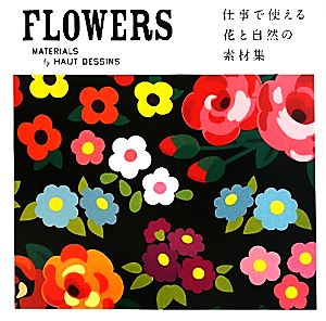 FLOWERS仕事で使える花と自然の素材集