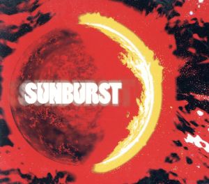 SUNBURST(初回限定盤)(2CD)(DVD付)