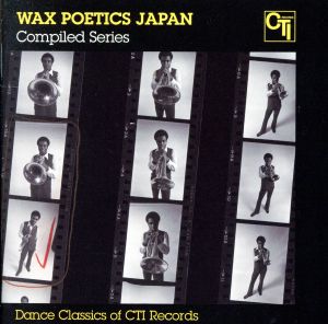 Wax Poetics Japan Compiled Series Dance Classics of CTI Records