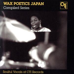 Wax Poetics Japan Compiled Series Soulful Vocals of CTI Records
