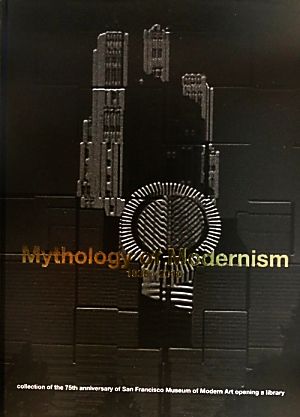 Mythology of Modernism 1935-2010