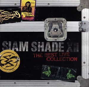 SIAM SHADE ⅩⅡ～The Best Live Collection～