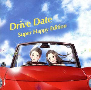 Drive Date-Super Happy Edition-