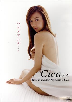 CicaファーストDVD ハジメマシテ・・・Cicaデス