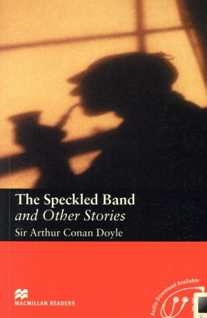 英文 The Speckled Band and Other Storiesマクミラン・リーダーズ