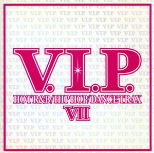V.I.P.-ホット・R&B/ヒップホップ・トラックス7-