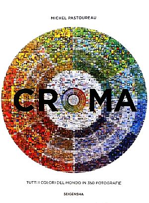 CROMA色の世界・350のフォトグラフィー
