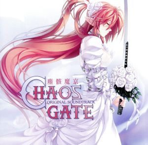 Chaos Gate-塵骸魔京 Original Soundtrack-