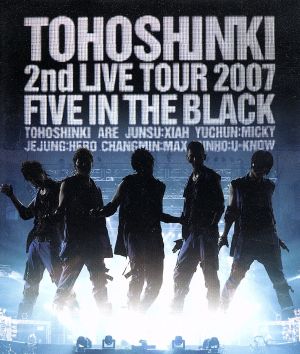 東方神起 2nd LIVE TOUR 2007 ～Five in The Black～(Blu-ray Disc)