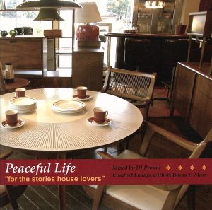 Peaceful Life“FOR THE STORIES HOUSE LOVERS