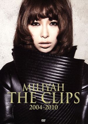 MILIYAH THE CLIPS 2004-2010