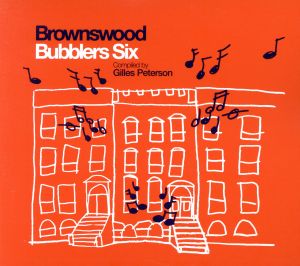 Brownswood Bubblers Six compiled by Gilles Peterson