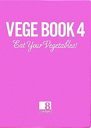 VEGE BOOK(4)EAT YOUR VEGETABLES！