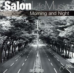 Salon Life Music“Morning and Night