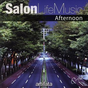 Salon Life Music“Afternoon