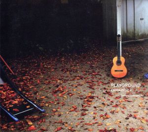 PLAYGROUND～acoustic