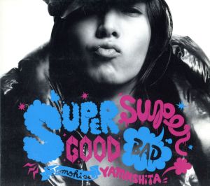 SUPERGOOD,SUPERBAD(初回限定盤)(DVD付)